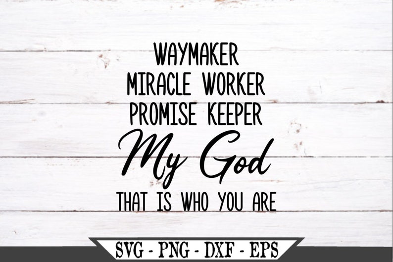 Download Waymaker Miracle Worker SVG Inspirational Vector Cut File ...