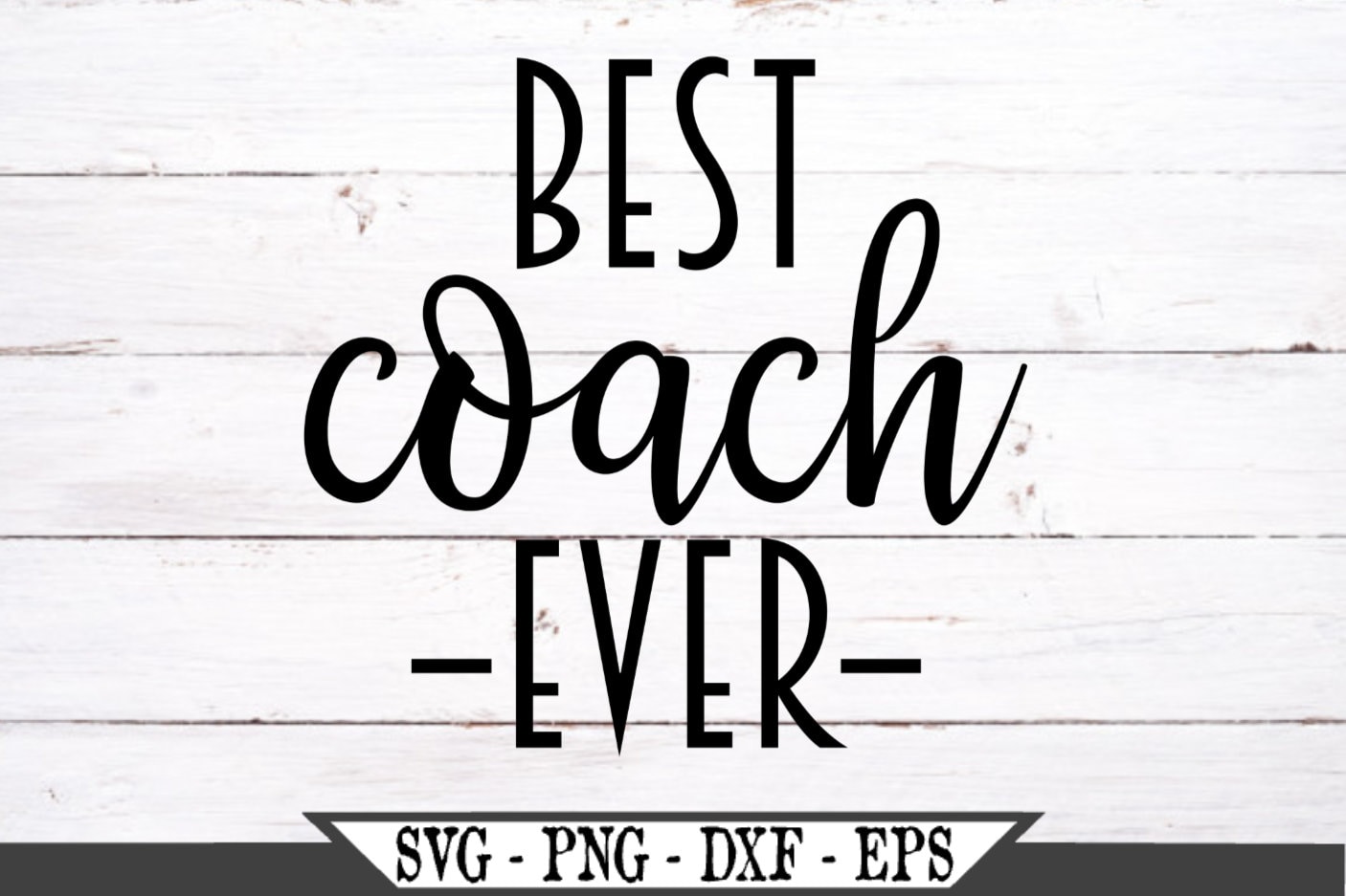 Best Coach Ever SVG Cut File for Vinyl Cutters Like Silhouette Etsy
