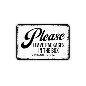 Please Leave Packages In The Box Thank You Sign | Delivery Instructions Sign | Metal Sign or Magnet for Home or Business