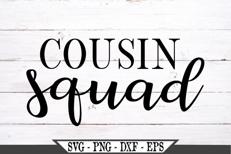 Download Cousin Squad SVG Funny Cousins SVG Vinyl Cutter Cut File ...