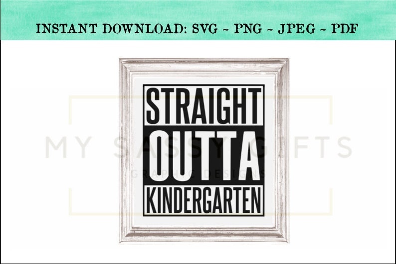 Free Free 329 Svg Cut Straight Outta Kindergarten Svg Free SVG PNG EPS DXF File
