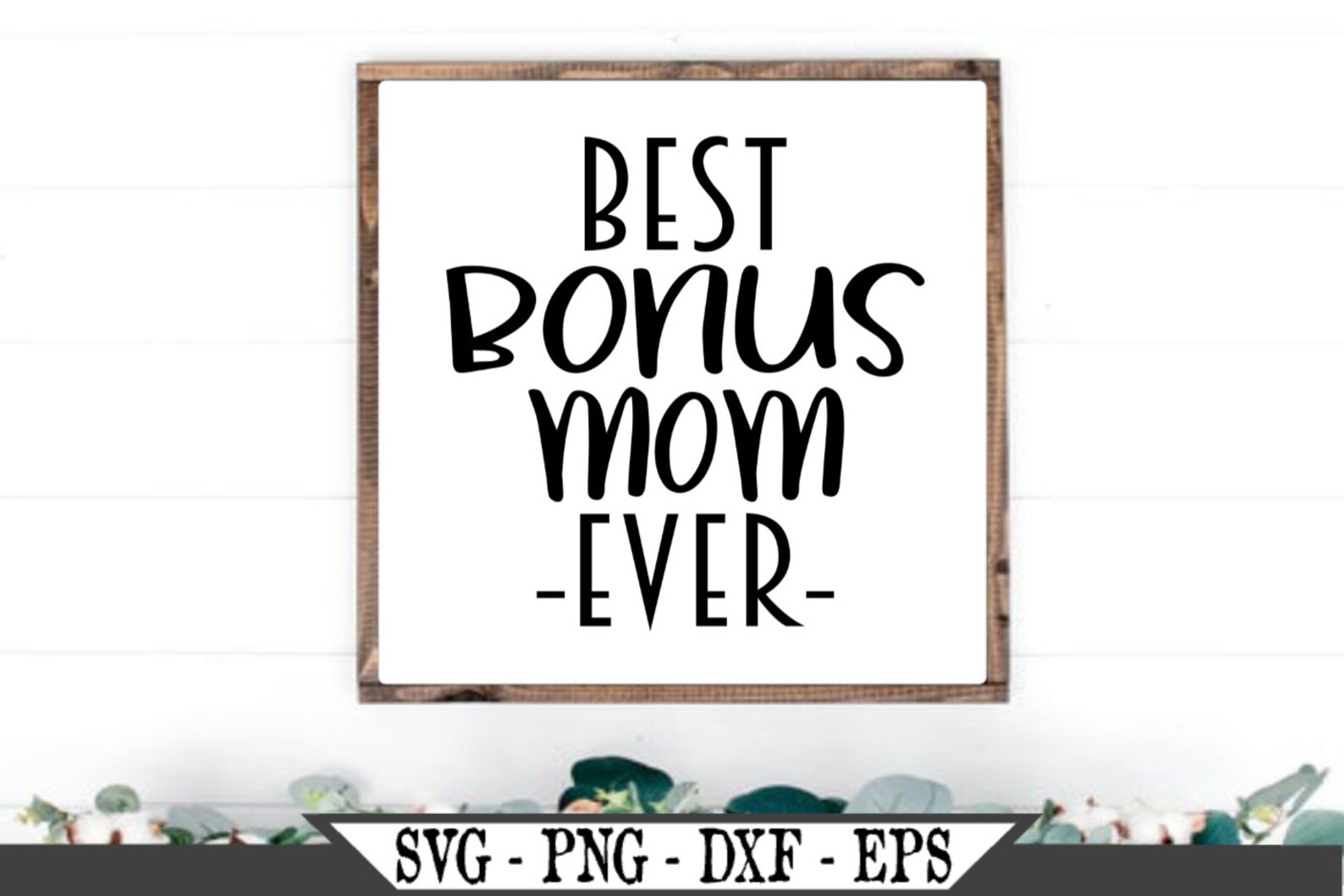 Best Bonus Mom Ever SVG Cut File For Vinyl Cutters Like Etsy