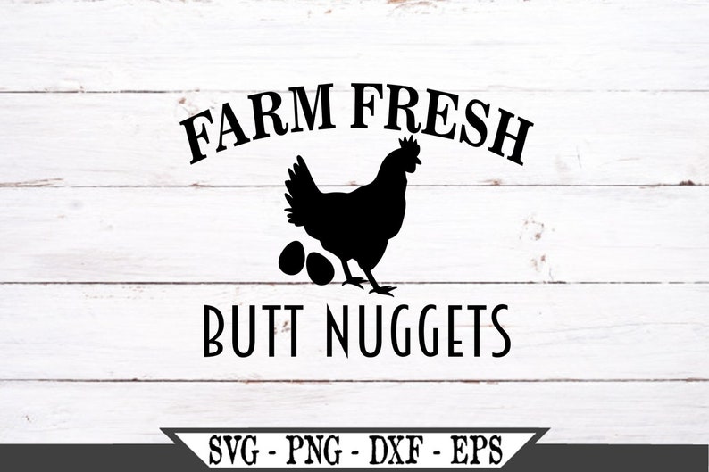 Download Funny Chicken SVG Farm Fresh Butt Nuggets SVG Farmhouse | Etsy