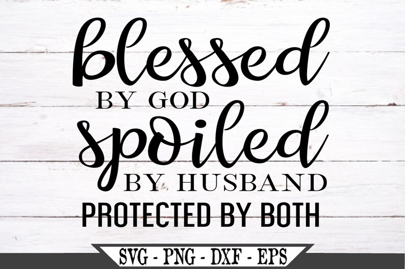 Free Free 147 Spoiled Husband Svg SVG PNG EPS DXF File