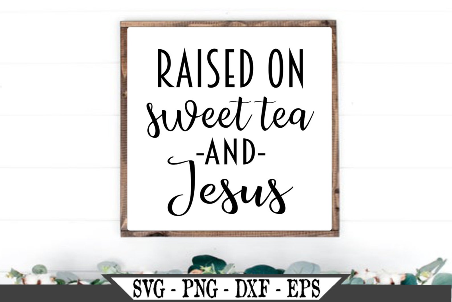 Raised on Sweet Tea and Jesus SVG Southern Sayings Svg Png | Etsy