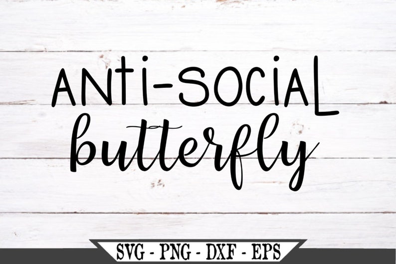 Download Anti Social Butterfly SVG Funny Vector Cut File For Vinyl ...