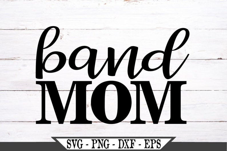 Download Band Mom SVG Vector Cut File For Vinyl Cutter Like ...