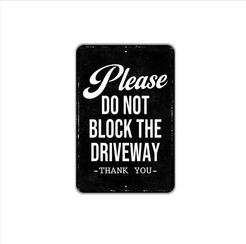 Please Do Not Block the Driveway Thank You Sign | Property Metal Sign ...
