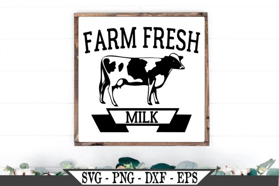 Farm Fresh Milk Svg Dairy Cow Svg Heifer Svg Farmhouse Etsy