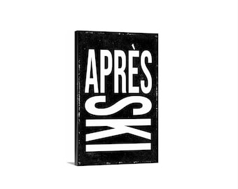 Après Ski Sign | Rustic Ski Lodge Metal Sign or Canvas Wall Art | Custom Cabin, Chalet, Bar, Mountain Retreat Pub Decor