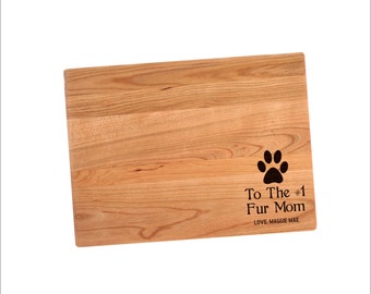 To The #1 Fur Mom Cutting Board | Dog Cat Charcuterie Board | Custom Serving Tray | Personalized Pet Owner Gift | Furry Friends