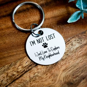 I'm Not Lost I Just Love To Explore My Neighborhood Pet ID Tag | Dog Or Cat Collar Charm | Funny Wanderer Pet Humor Gift