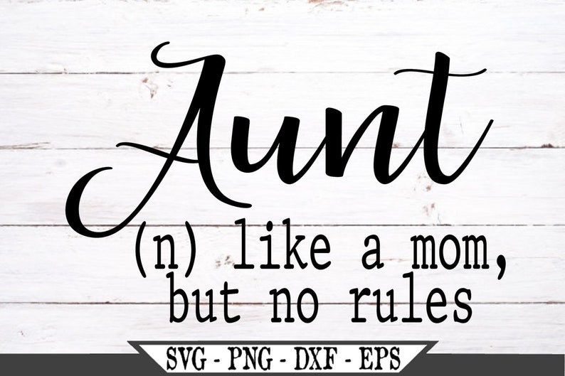 Download Aunt Definition SVG Like A Mom But No Rules Funny Vector | Etsy