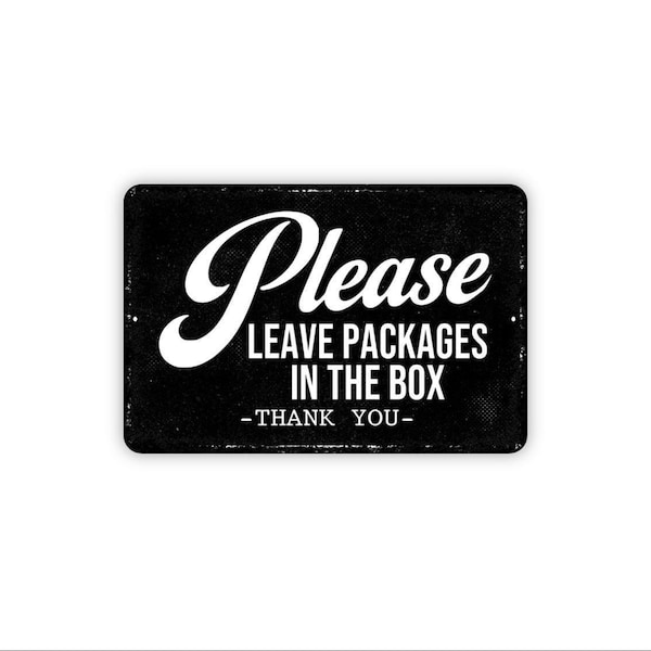 Por favor, deje los paquetes en la caja. Gracias. Letrero / Letrero de instrucciones de entrega / Letrero metálico para el hogar o la empresa.