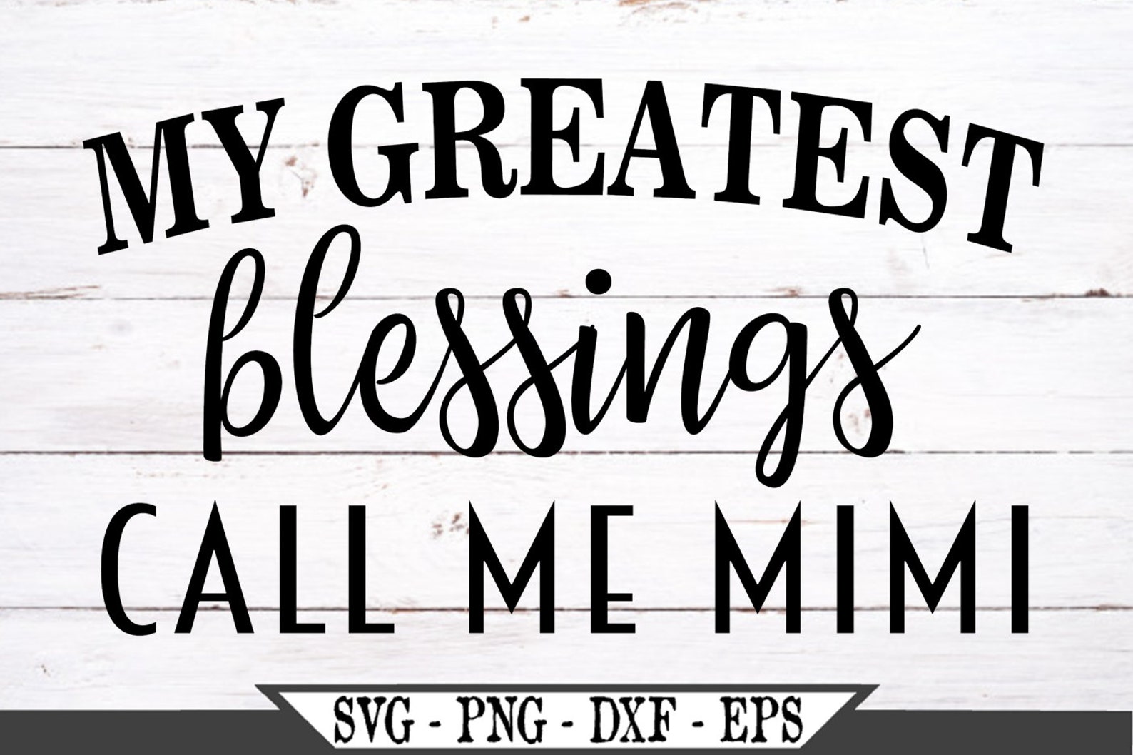 My Greatest Blessings Call Me Mimi SVG Vector Cut File for | Etsy