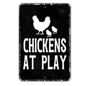 Chickens At Play Sign | Funny Farmhouse Yard Decor | Chicken Coop Wall Sign | Backyard Garden Barn Wall Art | Vinyl Sticker or Metal Sign