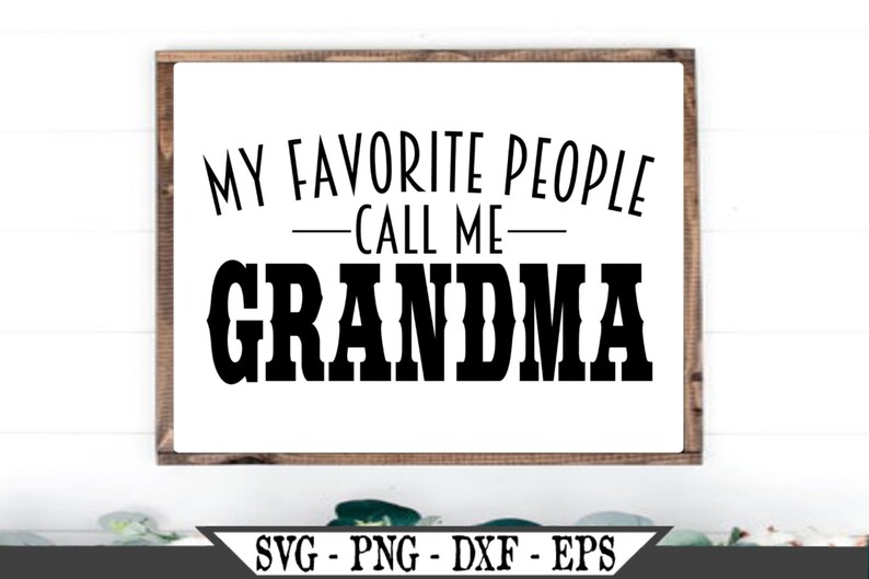 Download My Favorite People Call Me Grandma SVG Funny Vector File ...