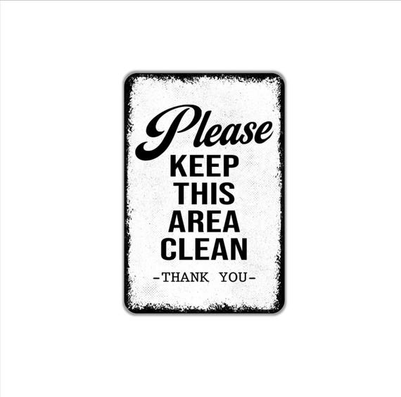 Please Keep This Area Clean Thank You Sign | Workplace Safety