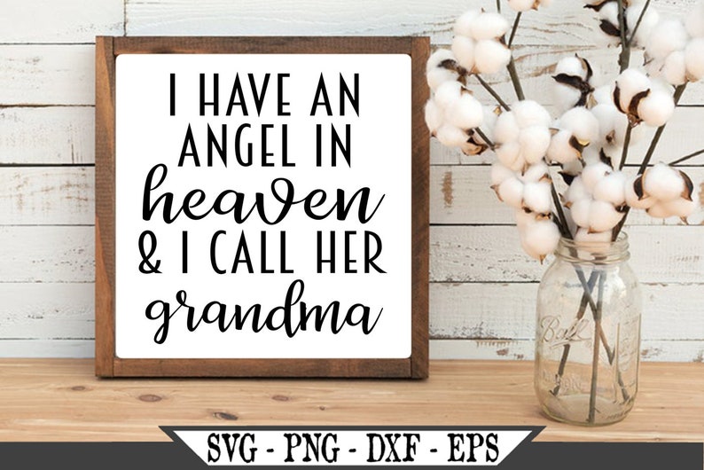 Download I Have An Angel In Heaven And I Call Her Grandma SVG Vinyl ...
