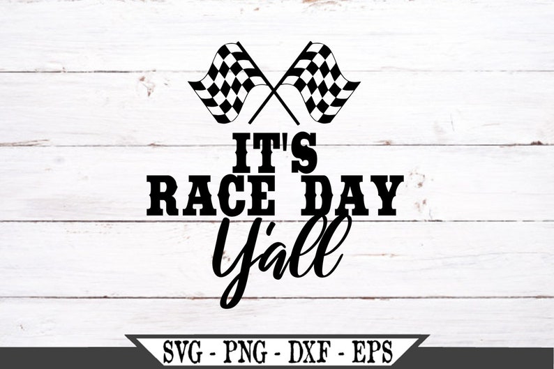 Download It's Race Day Y'all SVG Checkered Flags png Racing | Etsy