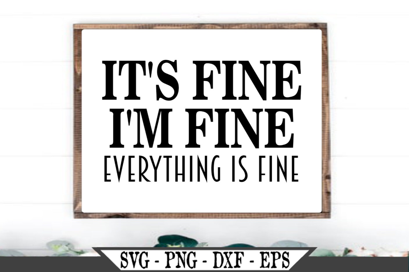 It's Fine I'm Fine Everything Is Fine SVG Vector Cut | Etsy