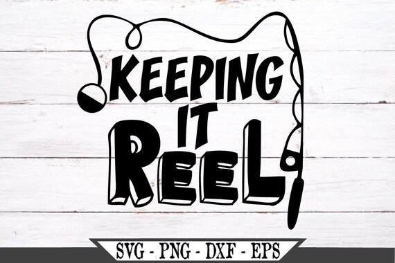 Download Cricut Keeping It Reel Svg Fish Svg Silhouette Cut File Cabin Svg Lake House Svg Fishing Svg Catch Of His Life Svg Keep It Real Svg Clip Art Art Collectibles