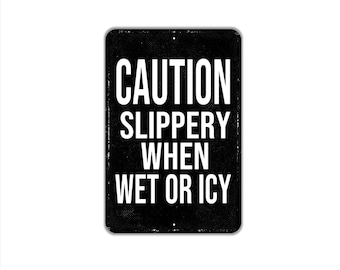 Caution Slippery When Wet Or Icy Sign | Safety Warning Metal Sign or Canvas | Workplace, Driveway, Business, Floor, Outdoor Notice