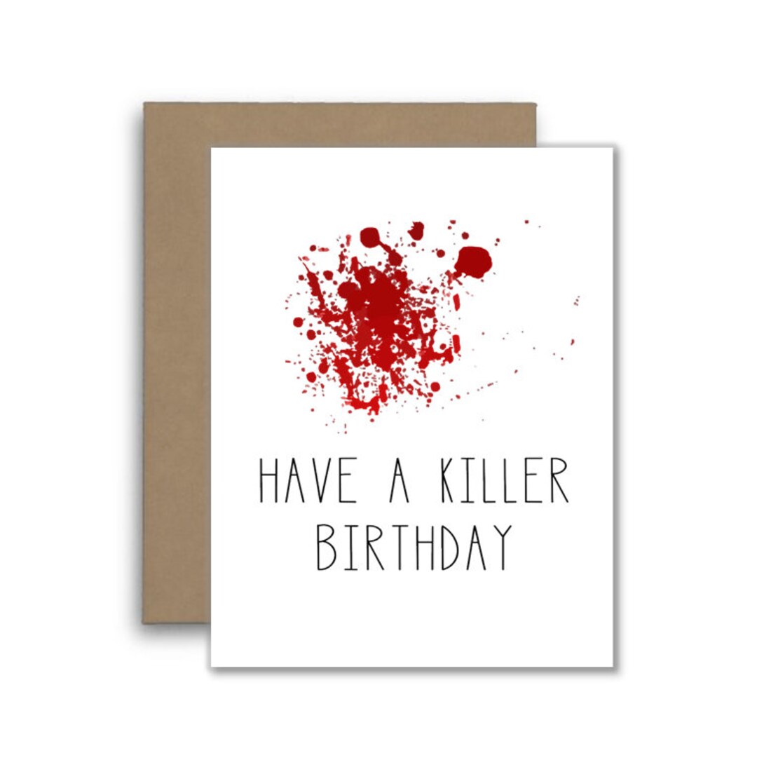 Have A Killer Birthday Card Funny Birthday Card for Best Etsy