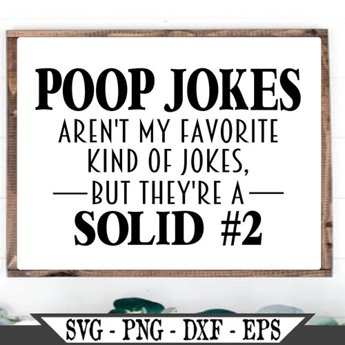 Poop Jokes Aren't My Favorite Jokes but They're A Etsy