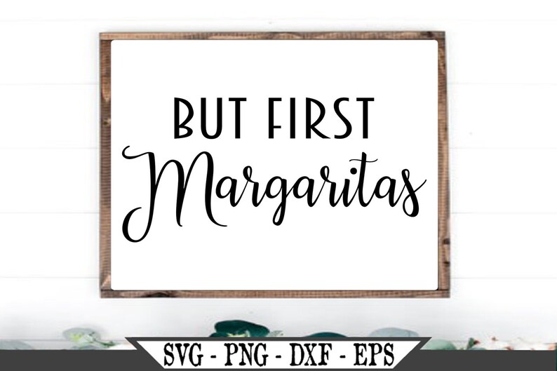 Download But First Margaritas SVG Funny Brunch Vector Cut File For ...