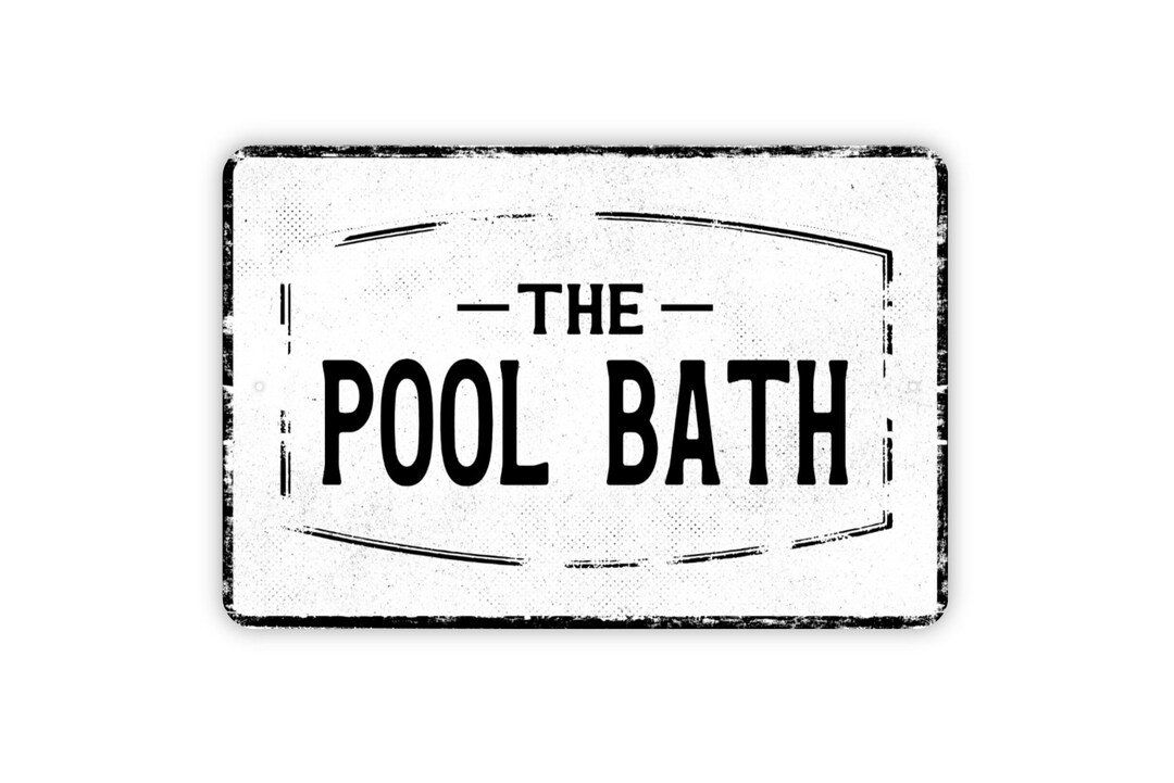 The Pool Bath Sign Swimming Pool Custom Personalized Metal Etsy