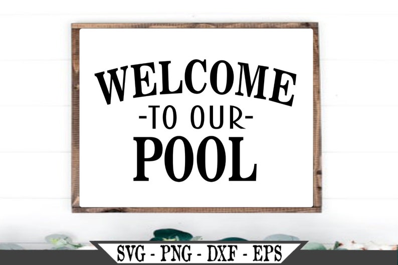 Download Welcome To Our Pool SVG Funny Vector Cut File For Vinyl ...