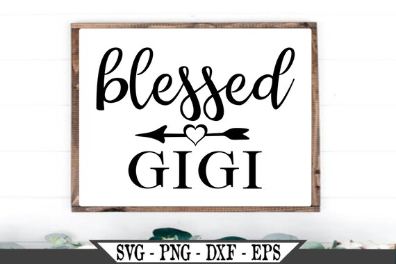 Free Free 180 Blessed Gigi Svg SVG PNG EPS DXF File