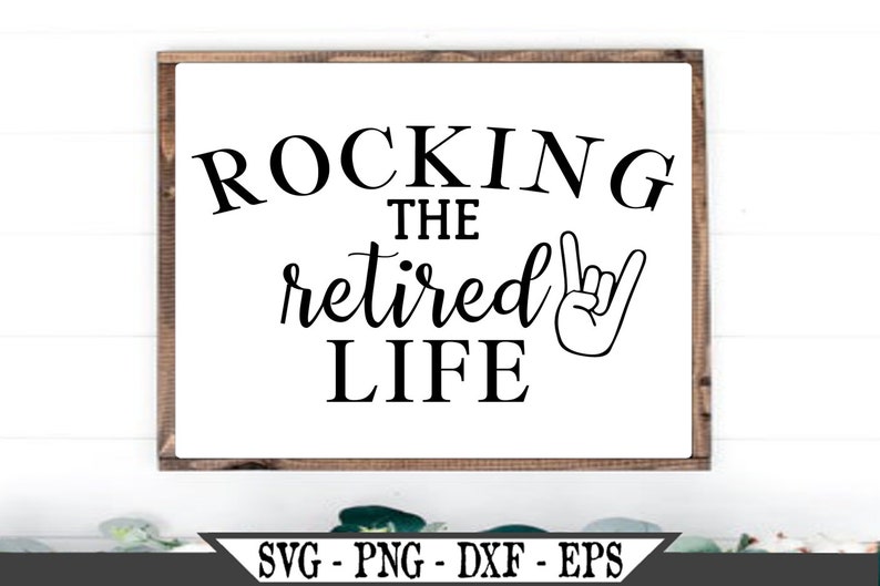 Download Rocking The Retired Life SVG Funny Retirement Party SVG ...