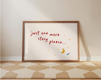 Just One More Story Please Wall Art – Nursery Quote Print for Kids Bedroom