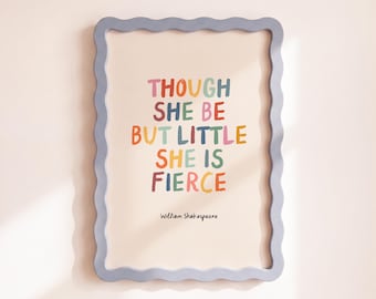 She Is Fierce - Colourful | William Shakespeare Quote for Kids & Nursery