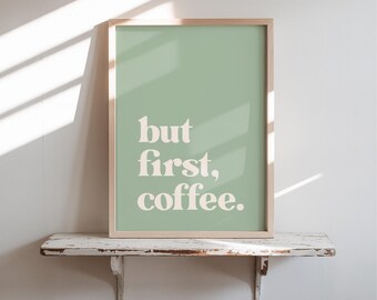 But First Coffee - Wall Art Print | Home decor for kitchen, typography poster, coffee drink sign, minimalist, colourful artwork gift