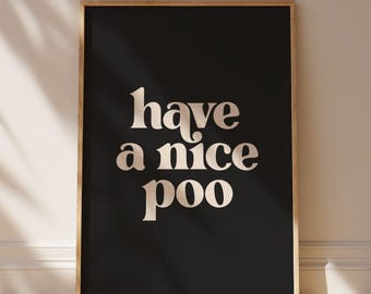 Have a Nice Poo - Bathroom Wall Art Print | Home decor, typography poster, funny bathroom sign, minimalist, colourful artwork gift