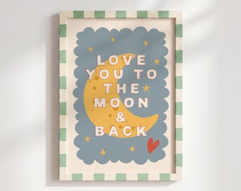 Love You to the Moon & Back Print - Kids Wall Art