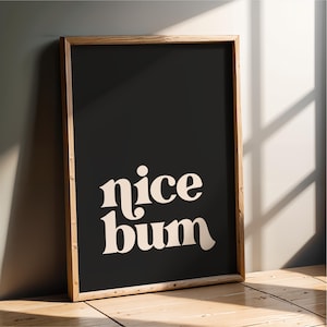 Nice Bum - Bathroom Wall Art Print | Home decor, typography poster, bathroom sign, minimalist, colourful artwork gift