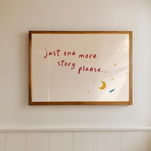 a whiteboard with the text "Just one more story please..." written on it.