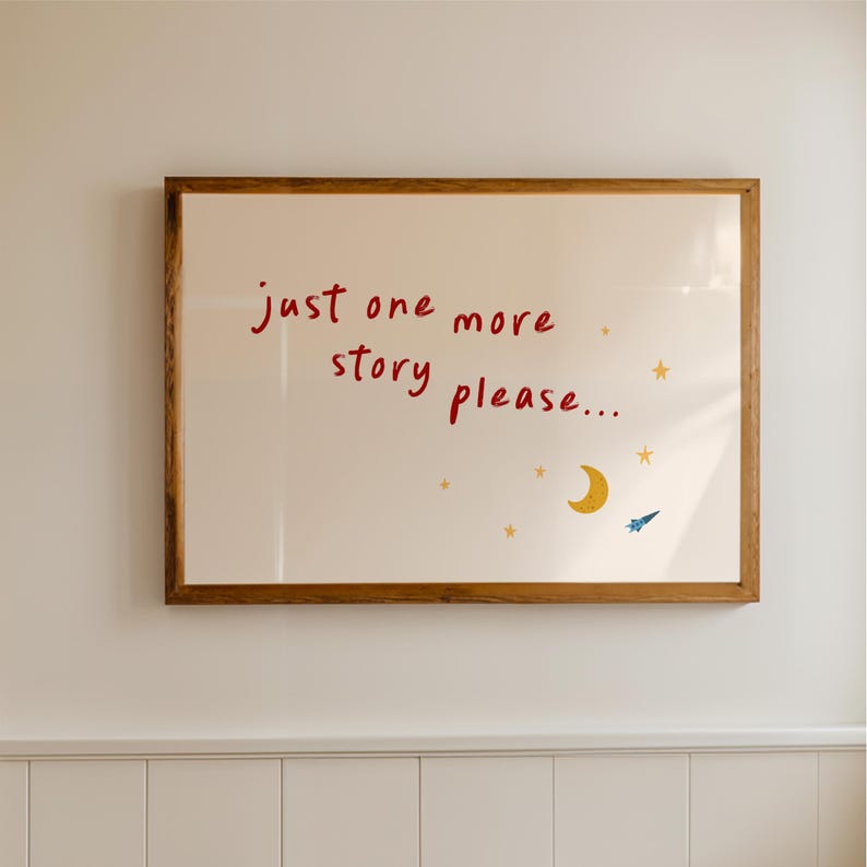 a whiteboard with the text "Just one more story please..." written on it.