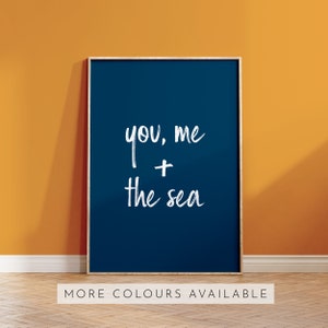 You, Me and the Sea Home decor wall art print, minimalist blue typography, seaside and beach, surf and sand poster sign image 1