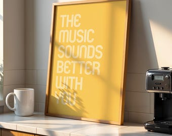 Music Sounds Better With You Print - Retro Wall Art