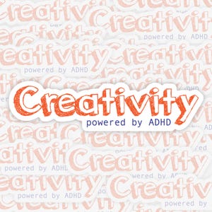 Creativity, Powered by ADHD, Sticker