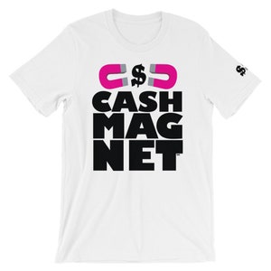 Cash Magnet, Unisex tee, Large logo, Pink Magnets, Short-sleeve shirt