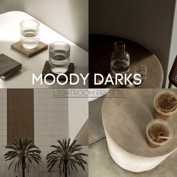 4 moody Lightroom mobile and desktop presets |Blogger presets |moody browns |Instagram presets |dark presets |interior presets |natural