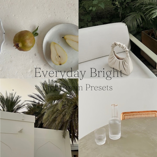Everyday bright Lightroom mobile and desktop presets |natural presets |clean presets |neutral presets |home presets |cream presets |interior