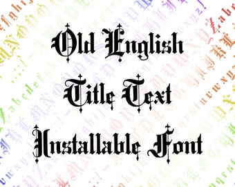 Victorian Old English Title Text Ornamental Installable Font | Vintage Uppercase & Lowercase Letters, Punctuation Calligraphy OTF TTF