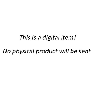 May include: Text on a white background that reads "This is a digital item! No physical product will be sent."